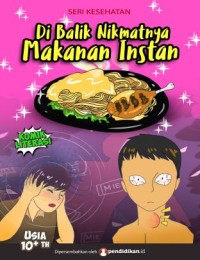 Dibalik Nikmatnya Makanan Instan
