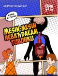 Mesin-Mesin Hebat Dalam Tubuhku