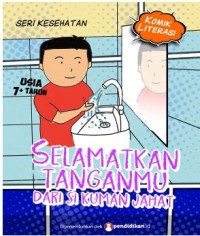 Selamatkan Tanganmu Dari Si Kuman Jahat