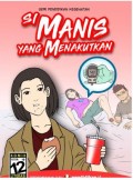 Si Manis Yang Menakutkan